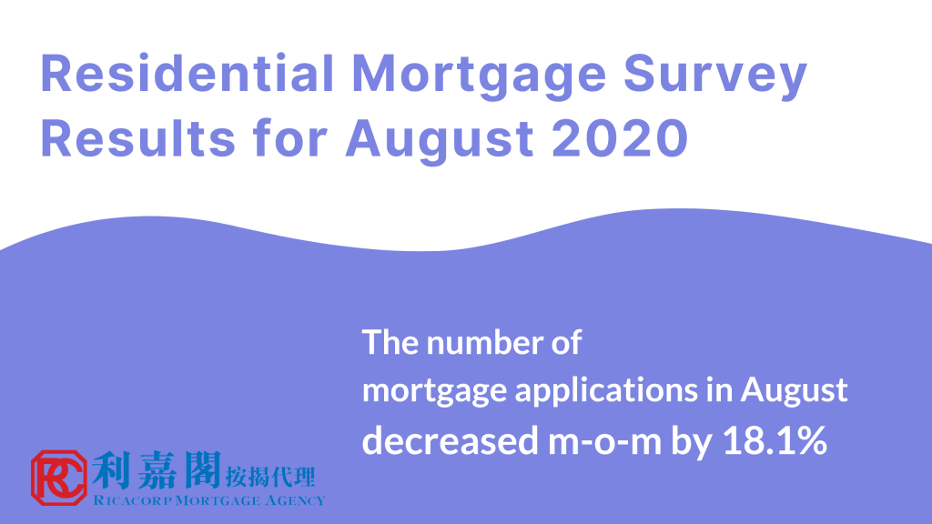 Residential Mortgage Survey Results for August 2020 3 金管局住宅8月按揭統計 ENG 1